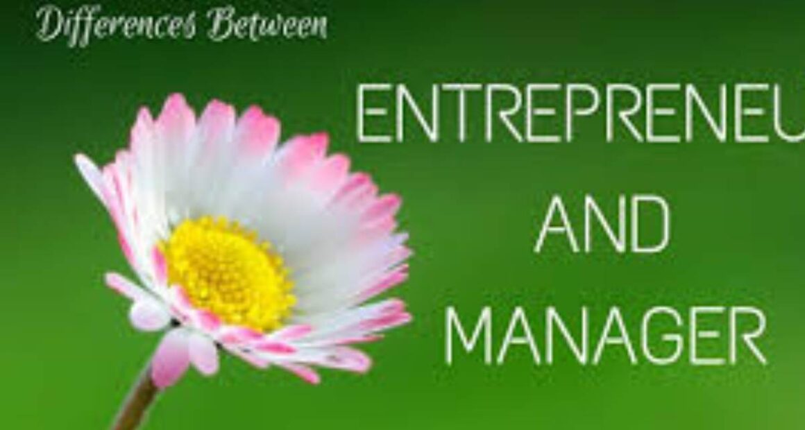 difference between entrepreneur and manager